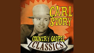 Video thumbnail of "Carl Story - Reunion in Heaven"