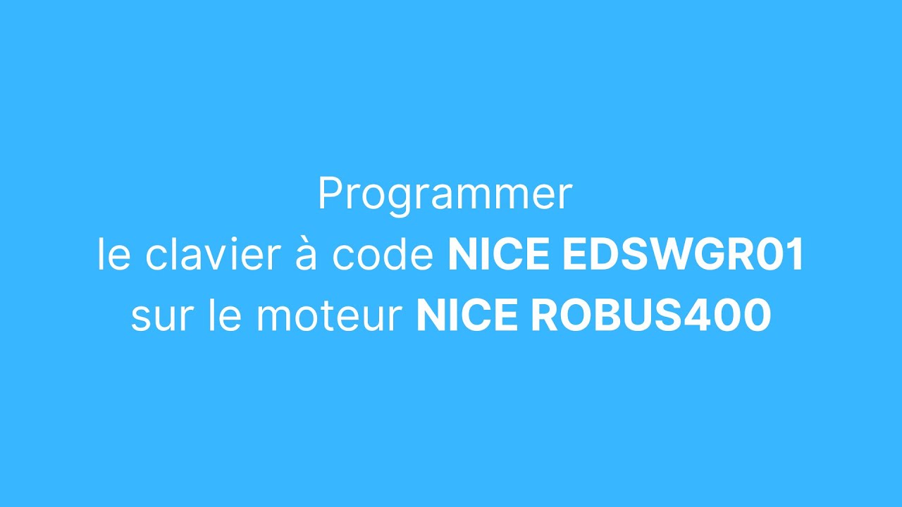 Programmer votre clavier à code EDSWG de chez NICE sur le moteur NICE ROBUS 400