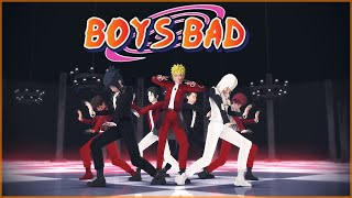[MMD Naruto] BOYS- Bad (Motion by 小刀1015)