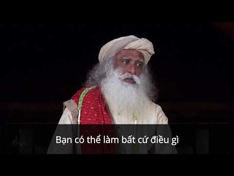 Sadhguru: Các Bạn Trẻ Tuổi 20 Nên Làm Gì Trong Đời