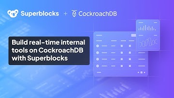 Build real-time internal tools on CockroachDB with Superblocks