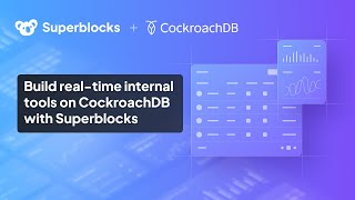 Build real-time internal tools on CockroachDB with Superblocks screenshot 4