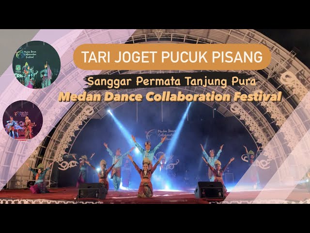 Tari Joget Pucuk Pisang- Sanggar Permata Tanjung Pura class=
