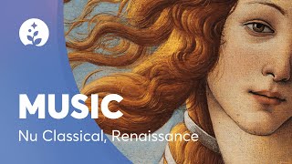Instrumental Music | Nu Classical | Renaissance | BetterSleep