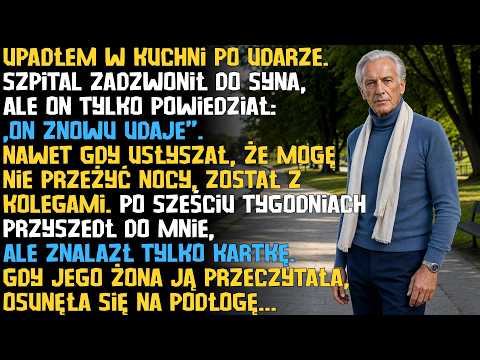 Upadłem po udarze, a syn nie przyjechał. Po sześciu tygodniach jego żona osunęła się od mojej kartki