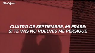 Cuatro de septiembre, mi frase: si te vas no vuelves me persigue (Letras)