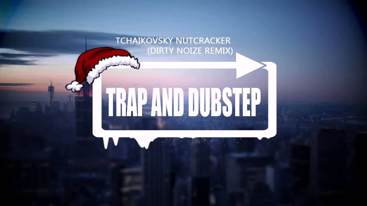 Nutcracker Trap Remix (Christmas 2019) YouTube