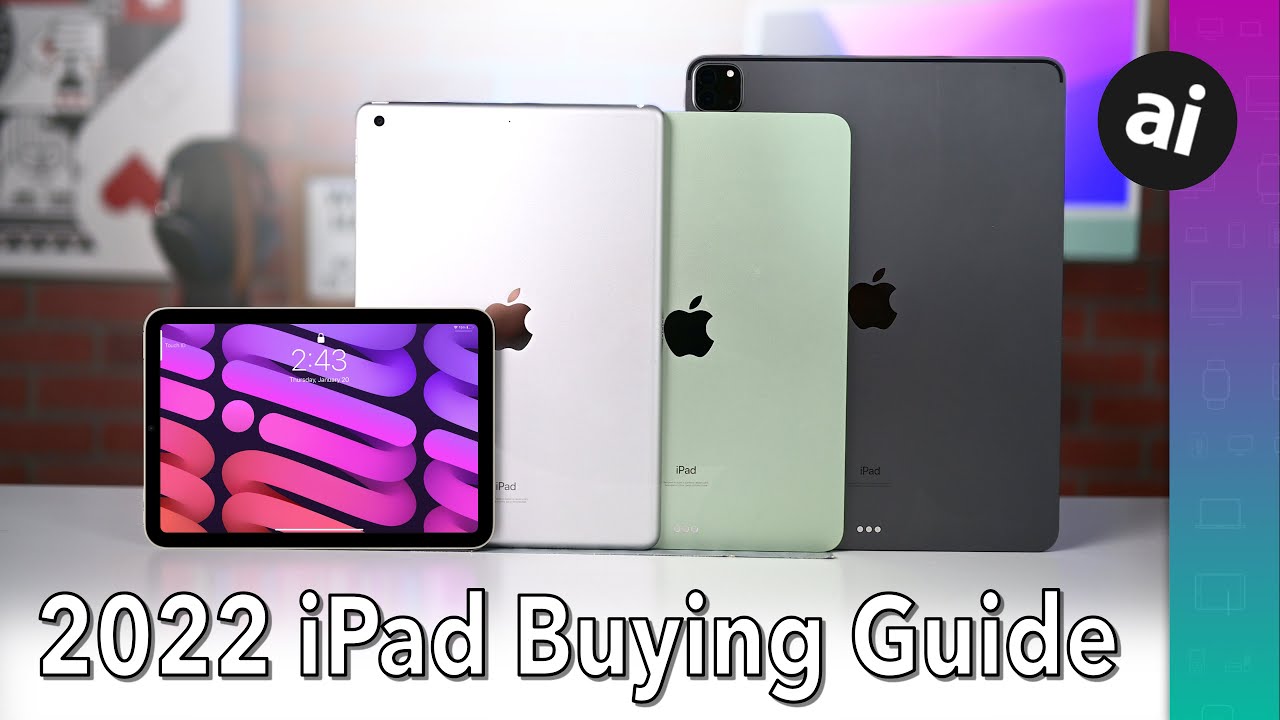 Which IPad To Buy In 2022 Ultimate Buying Guide YouTube Which IPad To Buy In 2022 Ultimate Buying Guide YouTube