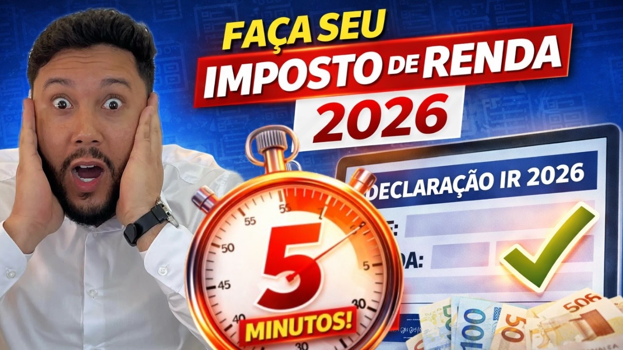 📢 COMO DECLARAR O IMPOSTO DE RENDA 2026 EM 5 MINUTOS? | IRPF 2026 na ...