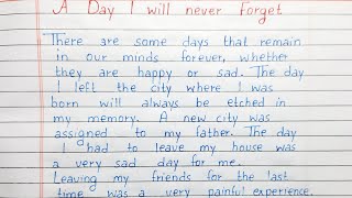 Write a short essay on A Day I will never Forget | Essay Writing | English