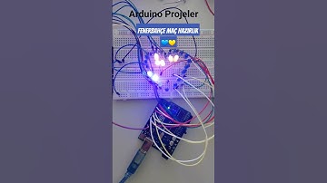 arduino proje örneleri || Fenerbahçe Maç Öncesi @fenerbahce@GFBTV @Arduino
