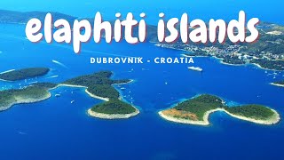 ELAPHITI ISLAND  KOLOCEP, SIPAN, LOPUD ISLAND  DUBROVNIK  CROATIA