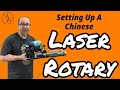 Setting Up A Chinese Laser Rotary