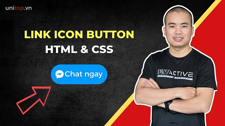 Tạo Link Icon Button với Css dễ dàng | Unitop.vn