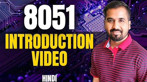Introduction To 8051 Microcontroller Explained in Hindi