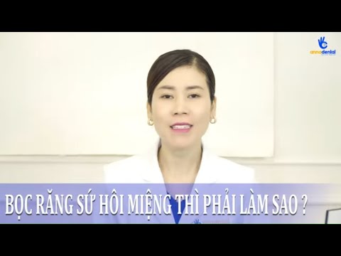 Video Bọc răng sứ bị hôi miệng thì phải làm sao ? ! Nha Khoa... - youtube