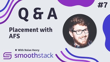 Smoothstack Q&A with Nolan: Placement - AFS