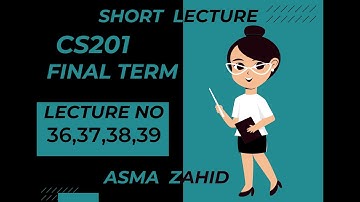 lec 36 37 38 39| CS201 | Introduction to programming