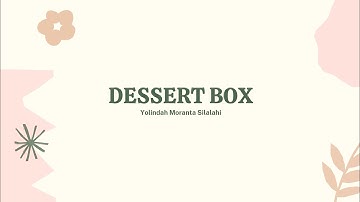 Tugas Proyek Bahasa Inggris | Procedure Text - Dessert Box | Yolindah Moranta Silalahi