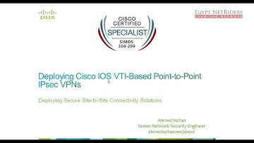 05  Deploying Cisco IOS VTI Based Point to Point IPSec VPNs