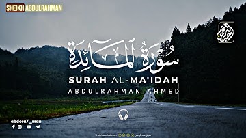 عبدالرحمن ٲحمد ٲروع تلاوة ❤| تلاوة من سورة المائدة | abdulrahma ahmed- Surah Al-Ma'idah🦋