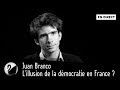 L'illusion de la démocratie en France ? Juan Branco [EN DIRECT]