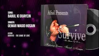 BABUL KI DUAYEIN | OEMAR WAGID HOSAIN | SURVIVE | VIDAAI SONG