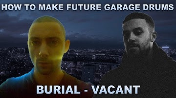 How To Make Future Garage Drums Like: Vacant/Burial (TUTORIAL 2023) | Prod. Alex Kvist | CC