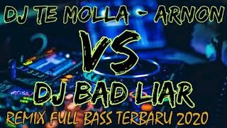 DJ TE MOLLA VS DJ BAD LIAR REMIX 2020