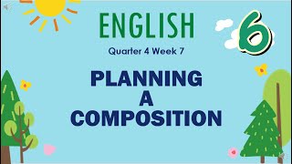 English 6 Quarter 4 Week 7 Planning A Composition Teacher Aika