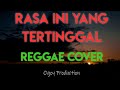 Download Lagu Rasa ini yang Tertinggal Selamanya - D'Paspor (No Exit) Cover Reggae Ogoy Production