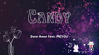 Candy - Dane Amar feat. MEYOU