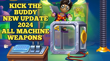 Kick the buddy New update 2024 | All machine weapons Gameplay walkthrough |