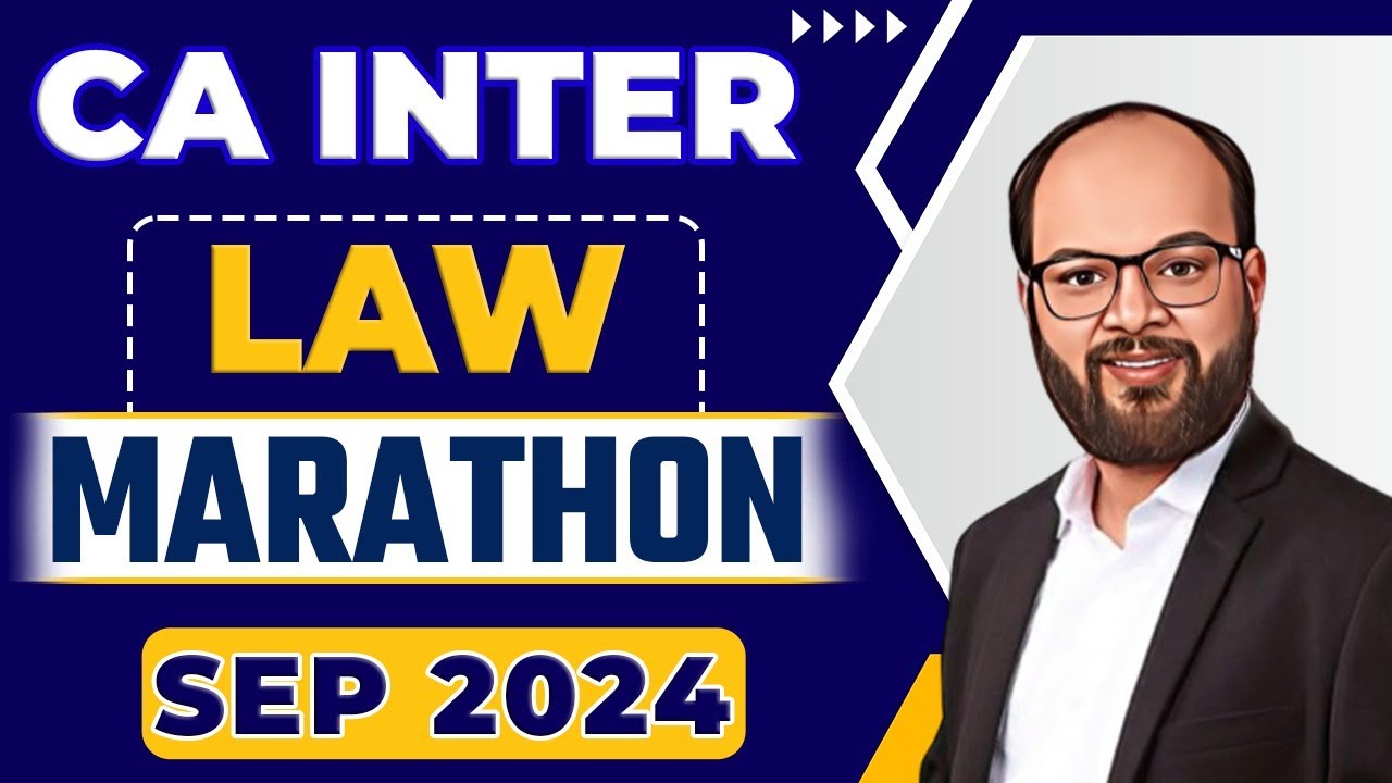 CA Inter LAW MARATHON | CA Inter Law Revision Lectures | Sep 2024 ...