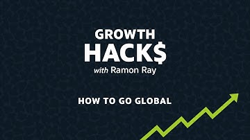 Growth Hacks: How to Go Global