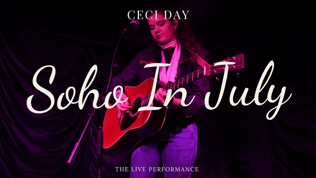 Ceci Day - Soho In July (Live Acoustic Performance)