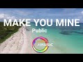 Make you mine by public lovelife music soundtrack