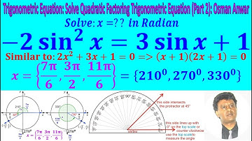 Trigonometric Equation – How to Solve Quadratic Factoring Trigonometric Equation Part 2: Osman Anwar