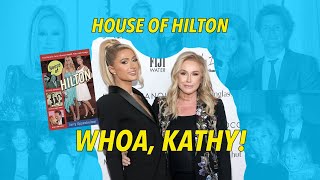 House of Hilton: Inside Dish on Kathy Hilton, Her Mother, & Paris | Book Review Part 1