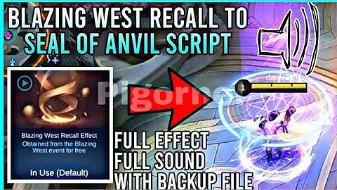 BLAZING WEST RECALL TO SEAL OF ANVIL RECALL SCRIPT FULL EFFECT + FULL SOUND WITH BACKUP FILE PAQUITO