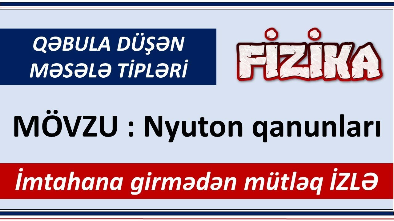 Mövzu qiymətləndirmə sınağı - Fizika- MS - 3 ( Nyuton qanunları )