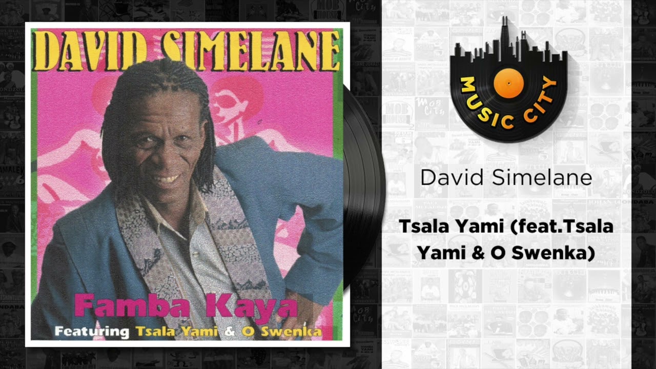 David Simelane - Tsala Yami (feat.Tsala Yami & O Swenka