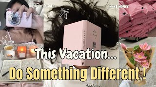 Make money from hobbies this vacation💸💪🏻|Vacation Ideas That Build Your Future🫶🏻|Dear me💌
