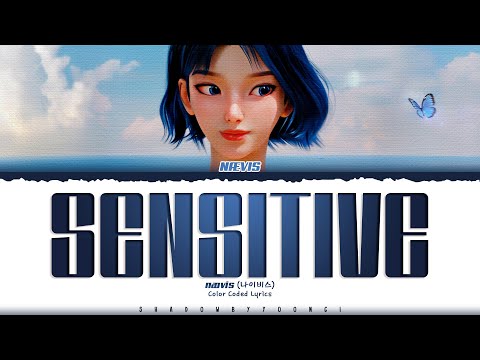 Nævis Sensitive Lyrics 나이비스 Sensitive 가사 Color Coded Han Rom Eng ShadowByYoongi 