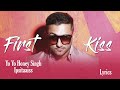 First kiss lyrics  yo yo honey singh  ipsitaa