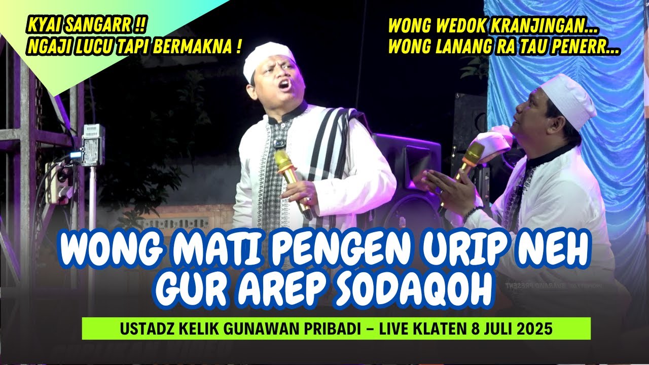 KYAI SANGARR.. KELIK GUNAWAN PRIBADI || ORANG MATI PENGEN BALIK GUR AREP SODAQOH !