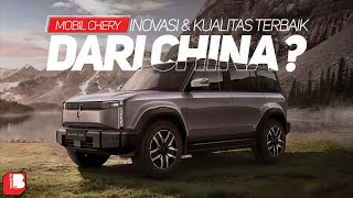 Chery Mobil Cina Terbaik Saat Ini ? Yakin ??