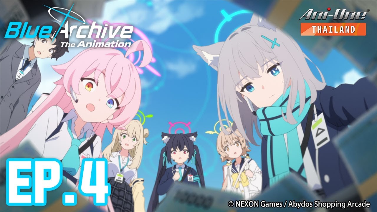 Blue Archive The Animation ตอนที่ 4 [ซับไทย]【Ani-One Thailand】
