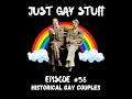 Episode 58 - Historical Gay Couples