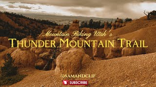 Mountain Biking Utah's Majestic Thunder Mountain Trail